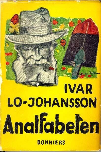 några år in på 1950-talet förde han in Ivar-Lo i mitt liv. Bakom glasdörren till det lilla bokskåpet fann jag en vacker inbunden bok med titeln Analfabeten.