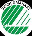 produkthantering. Mer än 50% av vår produktion lämnar fabriken märkt med Bra miljöval eller Svanen. Vi tar hänsyn till våra produkters hela livslängd, från råvara till avfall.