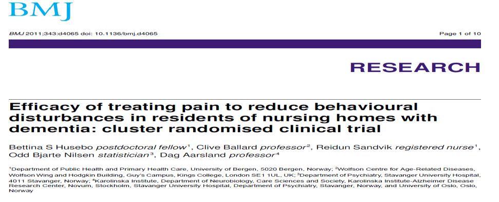 Smärta vid demens Norsk studie på SÄBO: Husebo et al, publ BMJ 2011 Visade att smärtbehandling gav en signifikant minskning av