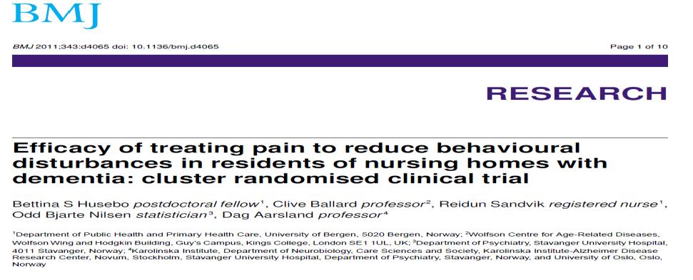 Smärta vid demens Norsk studie på SÄBO: Husebo et al, publ BMJ 2011 Visade att smärtbehandling gav en signifikant minskning av