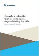 regionvastmanland.se Depression hos äldre - behandling Rapport SoS 2016 (Läkemedel som kan öka risken för fallskada eller mag-tarmblödning hos äldre. Fokus på antidepressiva läkemedel.