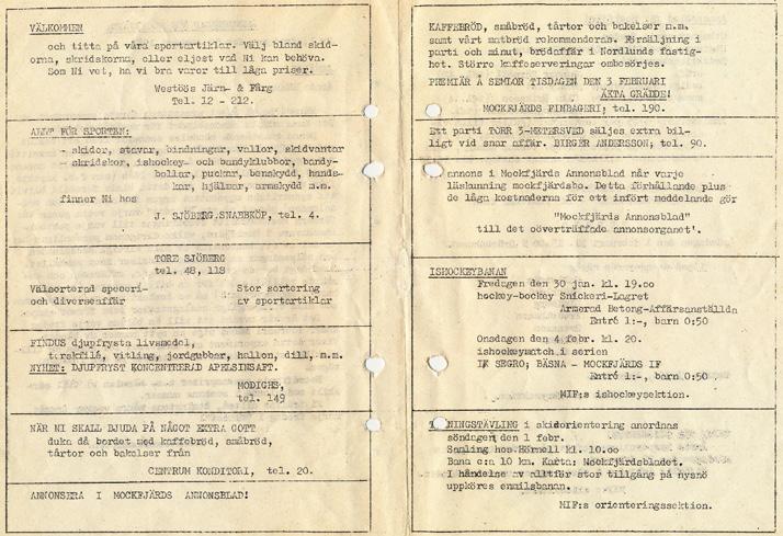 MOCKFJÄRDSBLADET - HUR DET BÖRJADE Nummer 1 kom ut i slutet av januari 1953. Originalet skrev de på skrivmaskin och duplicerade sedan på sin arbetsplats - Elementhuskontoret.