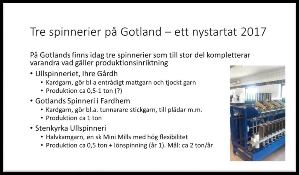 Att hitta en nisch på marknaden för svensktvättat svensk ull kan bli en utmaning, men är också en möjlighet på marknader där ursprung är viktigt för kunderna.
