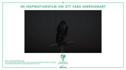 10 SID 18. Inspirationsfilm (3 minuter) inför gruppövningsdelen om att vara energismart.