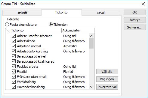 Utskrifter Çrona Tid Tidkonton Vill du istället stämma av ett eller flera tidkonton, markerar du Tidkonton och bockar för de specifika tidkonton du vill se.