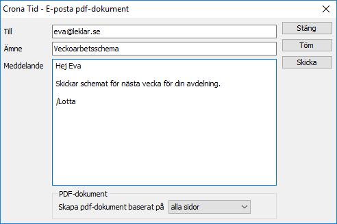 Utskrifter Çrona Tid Skicka utskriften som e-post Du kan också direkt skicka en utskrift som e-post där själva