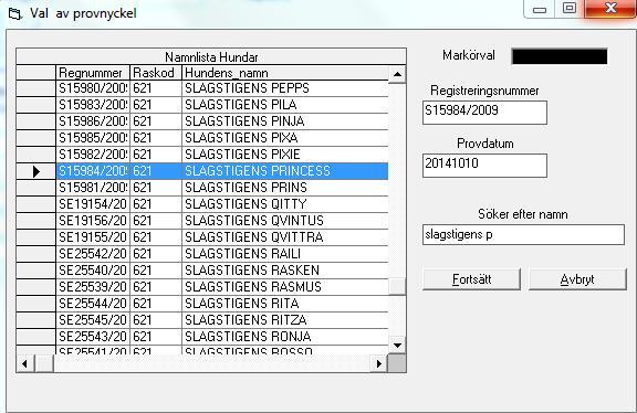 Om vi som exempel vill att hunden Slagstigens Princess ska starta 20141010 så skriver vi så här i sökrutan och ställer markören på