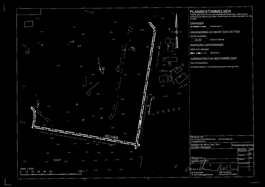 .. MARKENSANORDNANDE Utfartsförbud ADMINisTRATIVA BESTÄMMELSER Genomförandetid Genomförandetiden är 15 år frå n den dag planen vinner laga kraft v to +,.