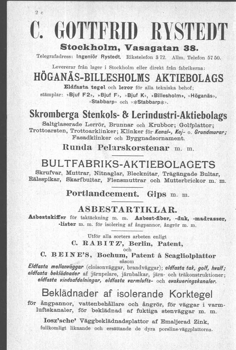 c. 2 c GOTTFRID RYSTEDT Stockholm, Vasagatan 38.. Telegrafadress: Ingeniör Rystedt. Rikstelefon 372. Allm. Telefon 5750.