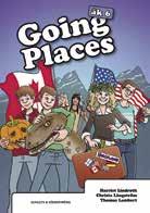Going Places innehåller berättelser med ett vardagsnära och funktionellt språk. Serien betonar kulturella färdigheter.