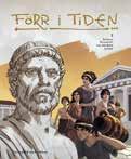 Årskurs 1 6 Historia Historia Rantala, Palmqvist, van den Berg, Luther, Kotakallio Förr i tiden Åk 4 6 Förr i tiden är en ny serie i historia, som utvecklar elevens historiemedvetande.