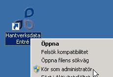 Uppdatera Entré Starta Entré genom att högerklicka på genväg och välja kör som administratör.