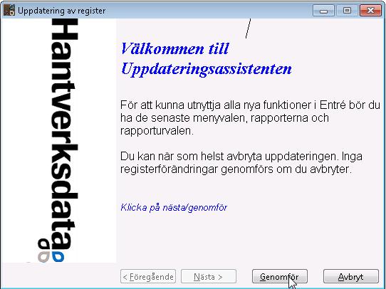 Tryck på genomför, Svara ja och