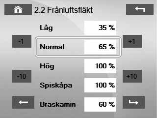 Värmeåtervinningsaggregat RDAF - Teknisk anvisning 21 KONTROLLPANEL HANDHAVANDE, IGÅNGKÖRNING Alternativ 1 - Använd ±-knapparna.