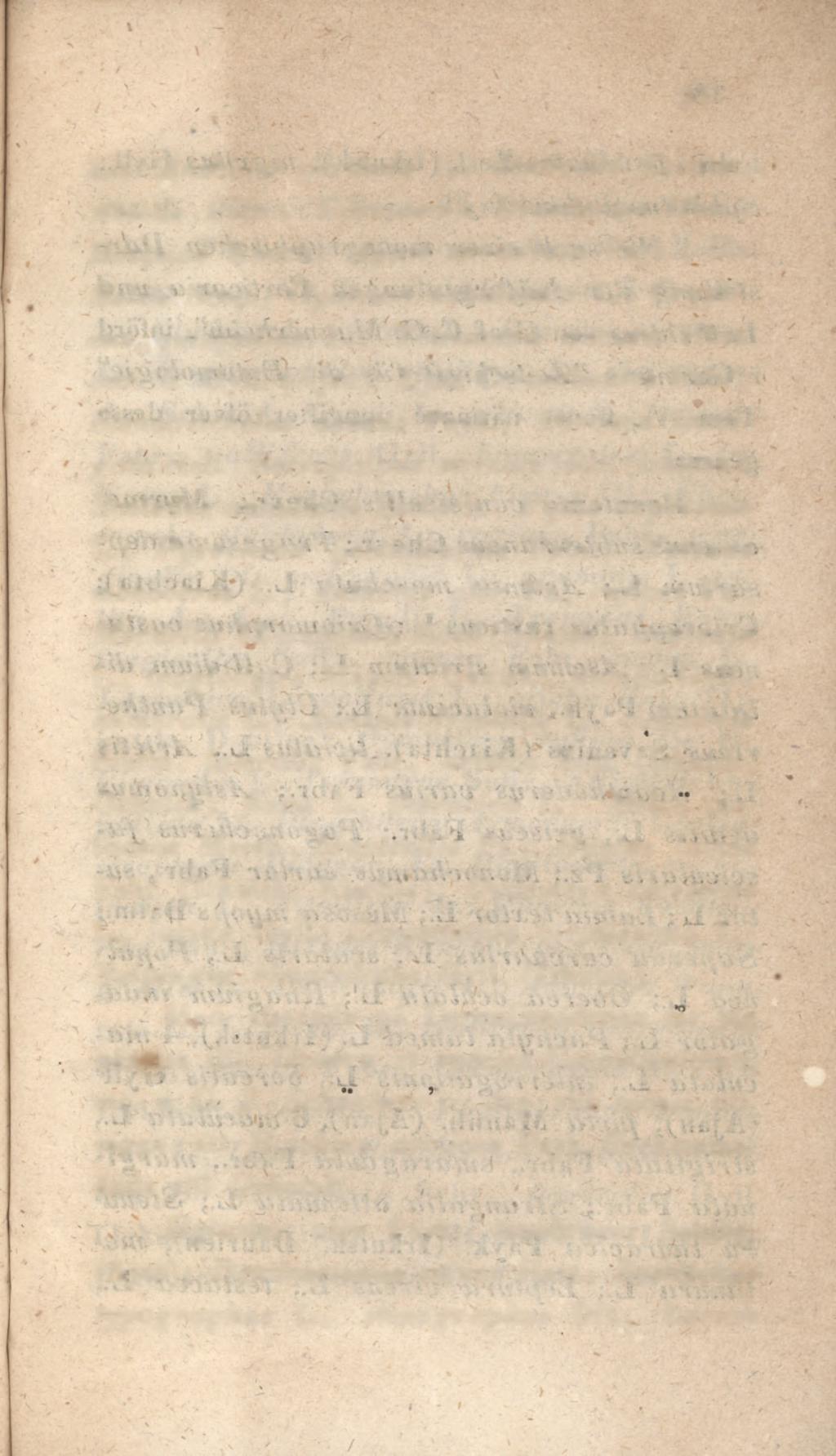 37 L.; Anobium pertinax L., denticolle Creutz., Abietis Fabr.; Dorcatoma Dresdensis Hbst., Bov istae Knoch; Apate substriata Payk.; Cis Boleti Scop.; Opatrum sabulosum L.; Crypticus quisqiulius L.