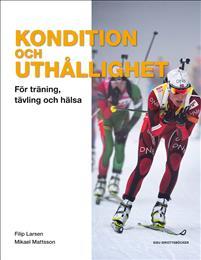 Kondition och uthållighet : för träning, tävling och hälsa PDF ladda ner LADDA NER LÄSA Beskrivning Författare: Filip Larsen.