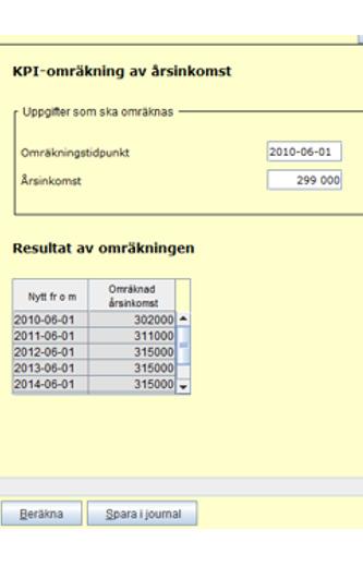 Vägledning 2004:5 Version 14 169 (177) Du trycker på beräkna och får fram den omräknade inkomsten och från vilket datum den gäller.