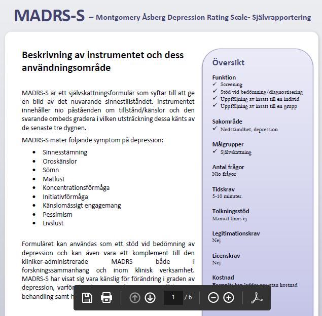 Skattningsskalor för upprepad mätning och utvärdering - exempel Depression MADRS-S PHQ-9 Ångestsyndrom GAD-7 Missbruk/beroende AUDIT/DUDIT Screening för