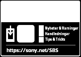 Det rekommenderas att du installerar appen Support by Sony på din smartphone/iphone.