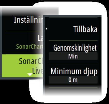 Minimidjup Justerar det SonarChart Live-rendering betraktar som säkerhetsdjupet. Det här påverkar färgningen av SonarChart Liveområdet.