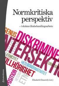 Normkritiska perspektiv - i skolans likabehandlingsarbete PDF ladda ner LADDA NER LÄSA