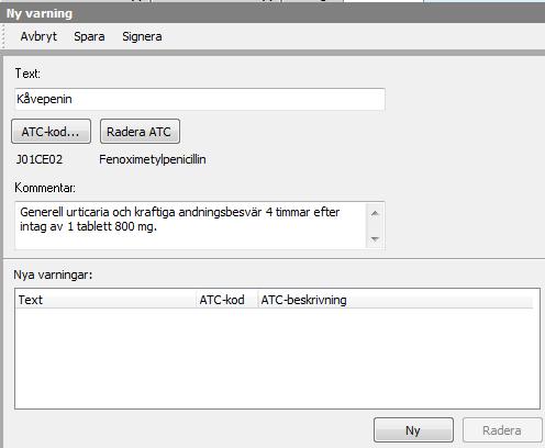 PMO Kontrollera alltid om det finns någon Varning i modulen OBS som behöver registreras med ATC-kod i