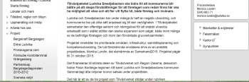 konsulten offererade. Miljöarbete har inte varit ett centralt tema i projektet, men det var inte heller avsikten?