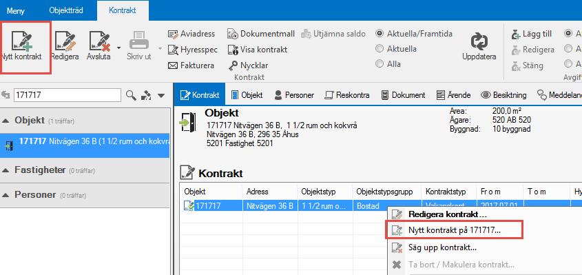 För att skapa ett uthyrt kontrakt söker du först fram det skapade vakanskontraktet. Genom att högerklicka på kontraktet eller genom menyn kan du välja att skapa ett nytt kontrakt.