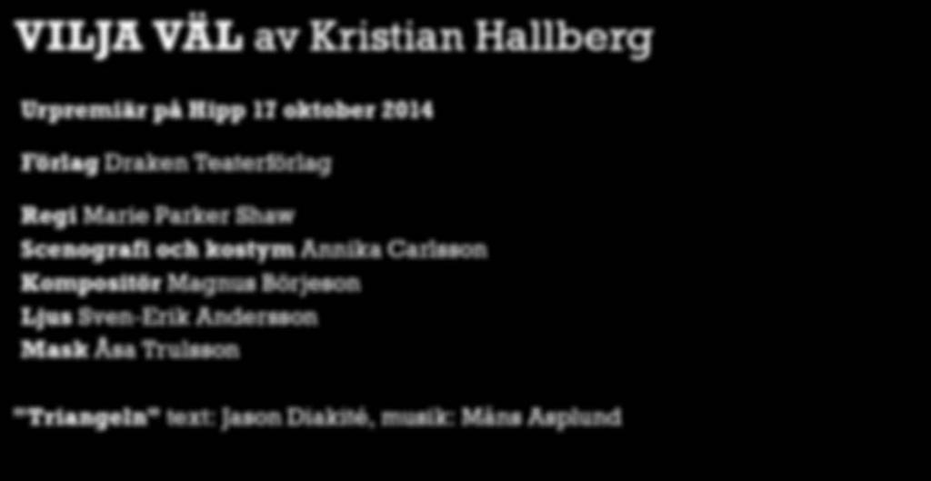 Insamlingen har bland annat gjorts genom workshops