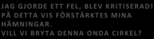 När jag gör ei fel får jag kriak och fördömande från andra och mig själv jag blir rädd. DeIa minskar min moavaaon ai hiia räi (Vanderlei Luxemburgo, brasiliansk fotbolltekniker).