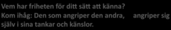 Gruppen övar sig i det nya ideala handlingssäiet.