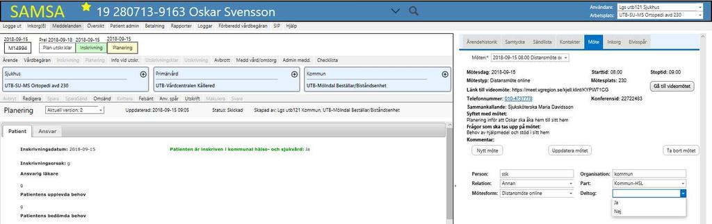 online (videomöte). Vid videomöte bifoga Länk till videomöte och Konferensid. Länken skapas i Outlook.