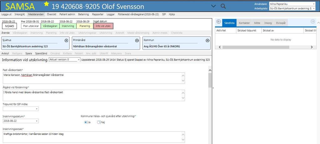 Information vid utskrivning Bild () Information vid utskrivning ska sändas till kommun och primärvård innan den enskilde skrivs ut från sjukhuset.