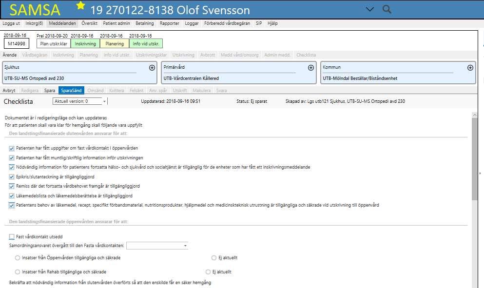 Checklista Checklista för vad slutenvården skall uppfylla för att den enskilde skall vara klar för hemgång. Är ett gemensamt dokument för sjukhus, kommun och primärvård.. Klicka på checklista.
