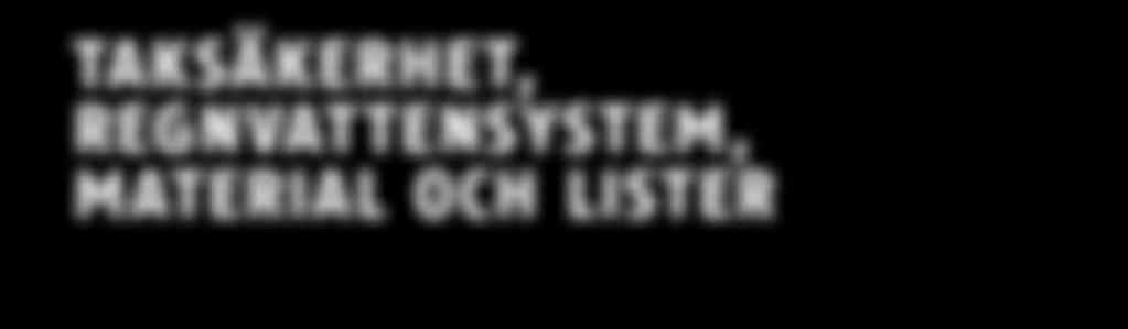 Takavvattningssystemets tekniska garanti är 30 år. Mer detaljerad produktinformation och monteringsanvisningar finns på finska: www.ruukki.