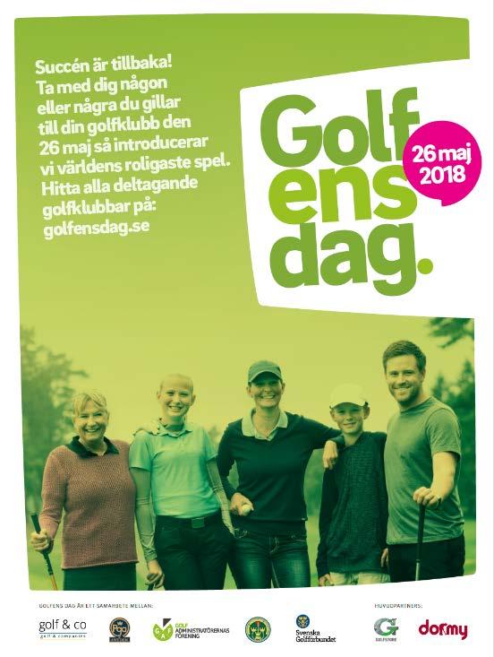 Kommunikation och marknadsföring Tema Styrgruppen enades om ett tema för 2017 Dubbelt upp. Detta tema låg till grund även 2018. Vi anser att temat speglar hur de flesta kommer i kontakt med golfen.