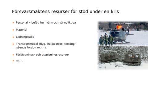 Stöd MSB:s stöd Länsstyrelsens Försvarsmaktens stöd stöd Frivilligverksamhet stöd