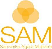 SAM, samverka, agera, motivera Ett arbete för att skapa tryggare förutsättningar för