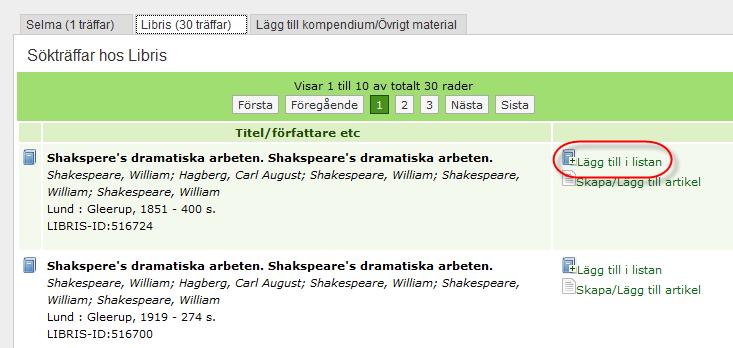 4. Klicka på länken Lägg till i listan vid litteraturposten du vill lägga till under Selma- eller Libris-fliken. 5.