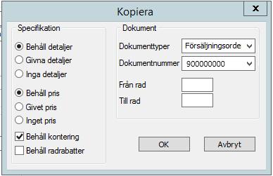 Ange om samtliga rader ska kopieras eller endast vissa. Val kan också göras om konteringen ska behållas från angiven order eller ej. Tryck OK.