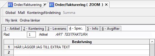 I zoombilden välj flik 4 Spec. Fyll i önskad text och välj sedan Behåll eller F11 för att delspara.