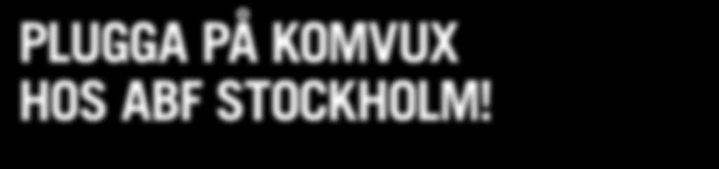 PLUGGA PÅ KOMVUX HOS ABF