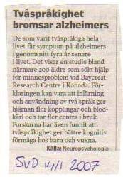 Tvåspråkighet försenar demenssjukdomar 28.2.2011 http://friendfeed.