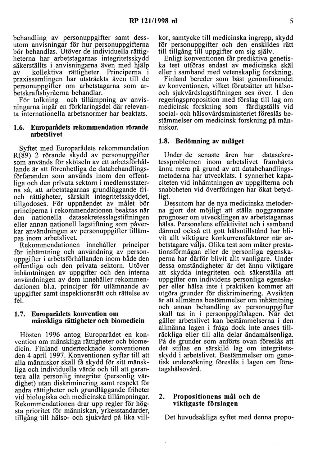 RP 12111998 ni 5 behandling av personuppgifter samt dessutom anvisningar för hur personuppgifterna bör behandlas.