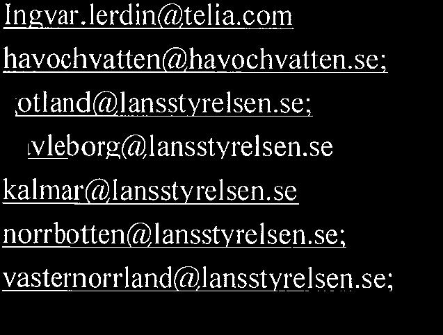 Länsstyrelsen Gotlands län Gävleborg i Kalmar län Länsstyrelsen inorrbottens län Länsstyrelsen Västernorrland (SFR) Miljöforvaltningen i Stockholm stad åtti lägga?- ' r- ' ll1ftgg.;.