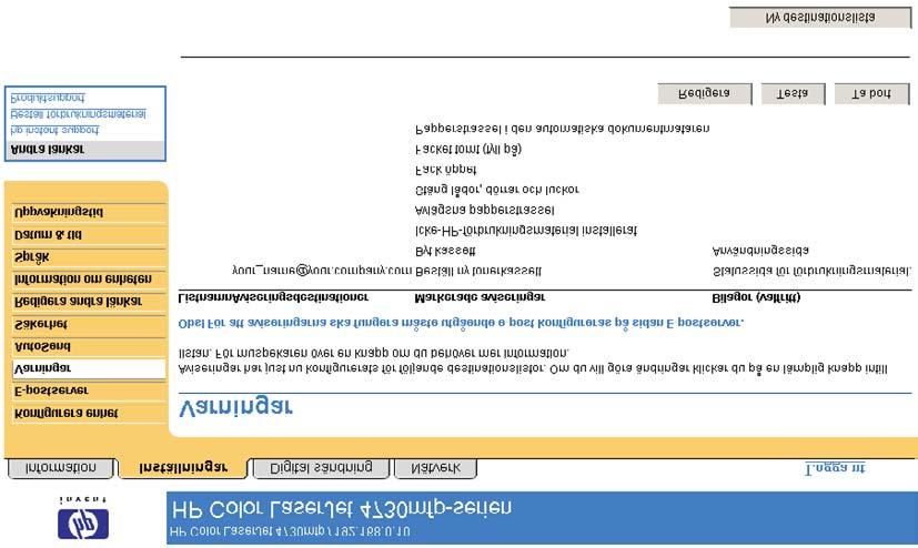 Aviseringar På skärmbilden Aviseringar kan IT-administratörer ange att produkten ska skicka felmeddelanden och statusaviseringar till valfri person via e-postmeddelanden.