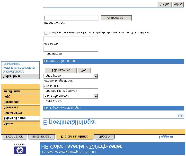 Skicka till e-post Produkten kräver en SMTP-gatewayserver (SMTP = Simple Mail Transport Protocol) för att kunna vidarebefordra e-post till en destination.