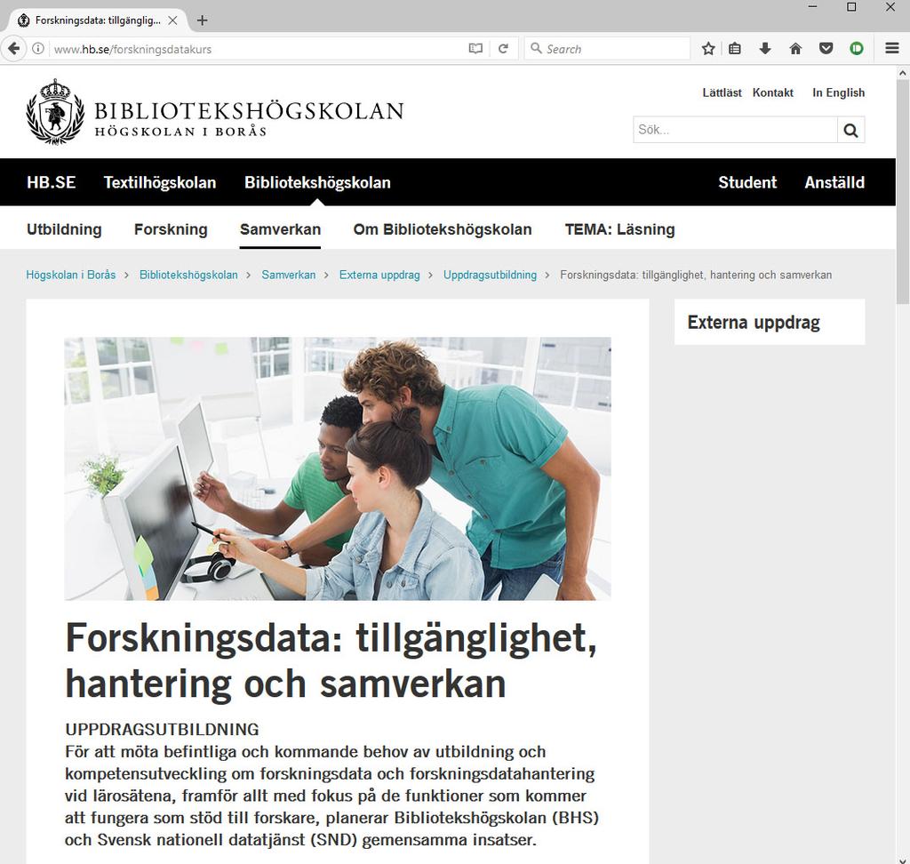 Forskningsdata: tillgänglighet, hantering och samverkan 1 april till 21 juni, 2018 Ca 120 timmar Förberedande