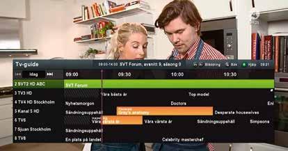 TV-guide. Boxen har en TV-guide som håller reda på alla program en hel vecka framåt.