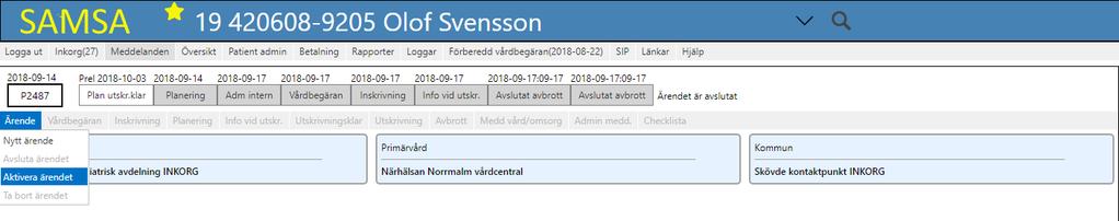 . Håll muspekaren över Ärende. Klicka på Avsluta ärendet.